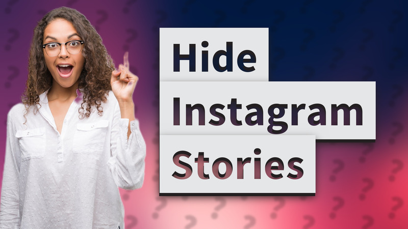 Hide Instagram Stories