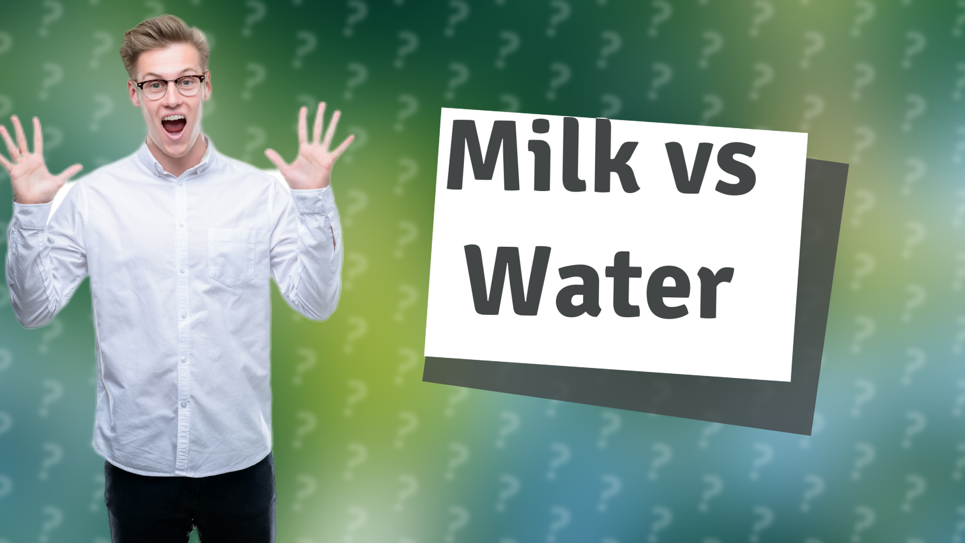 Milk vs Water