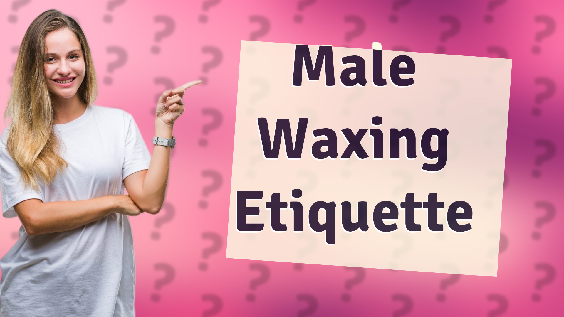 Male Waxing Etiquette