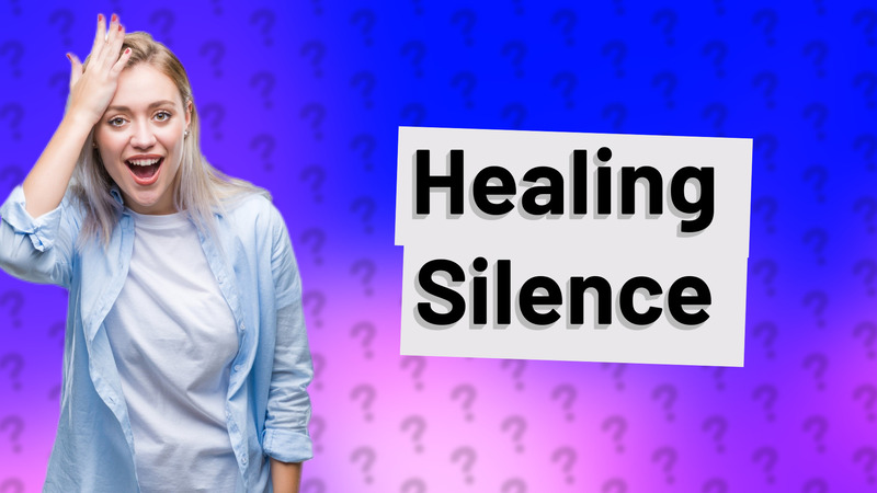 Healing Silence