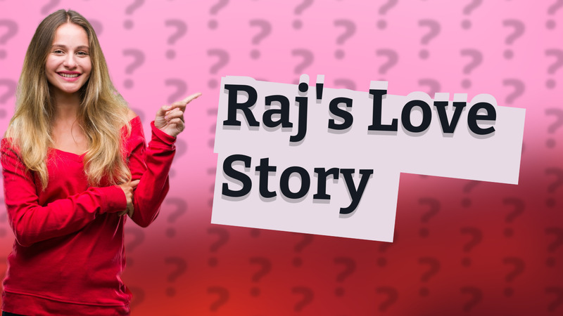 Raj's Love Story
