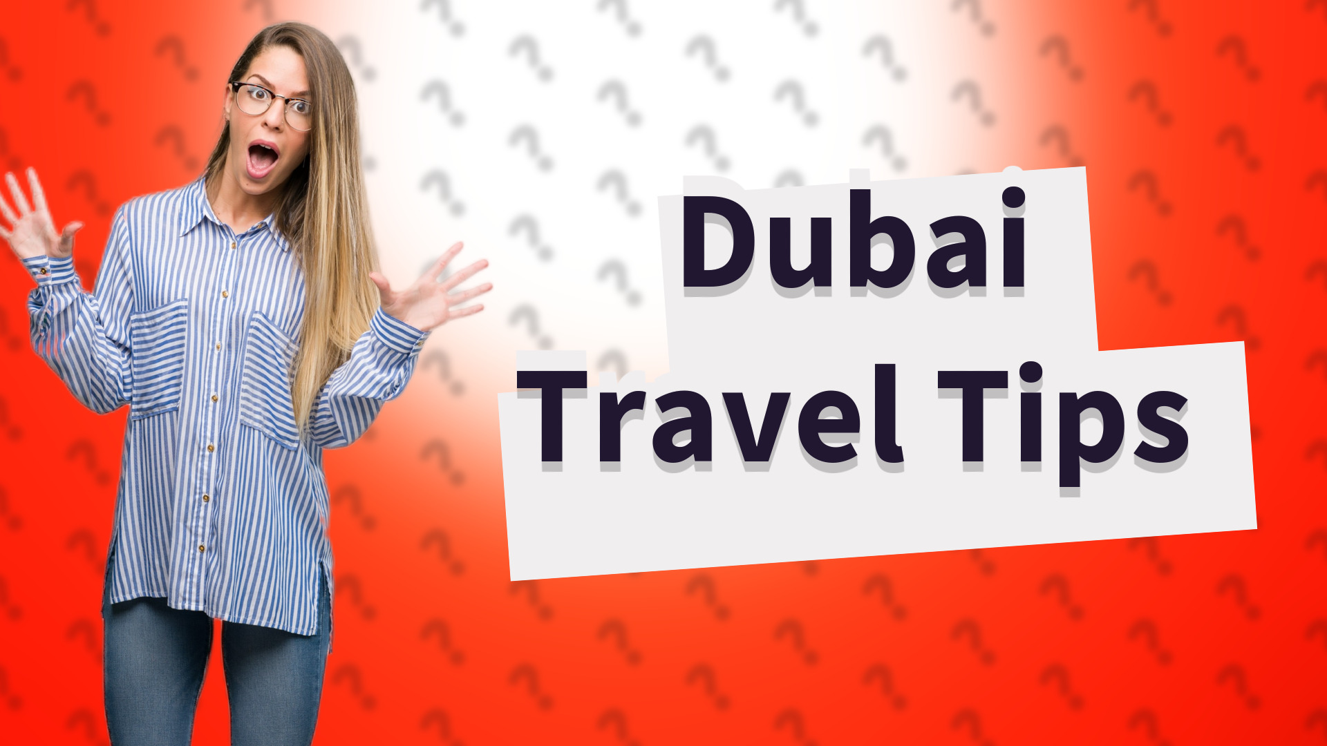 Dubai Travel Tips