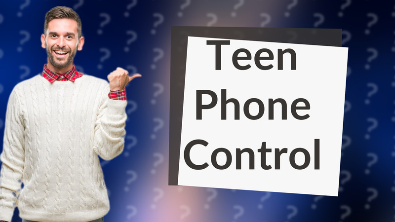 Teen Phone Control
