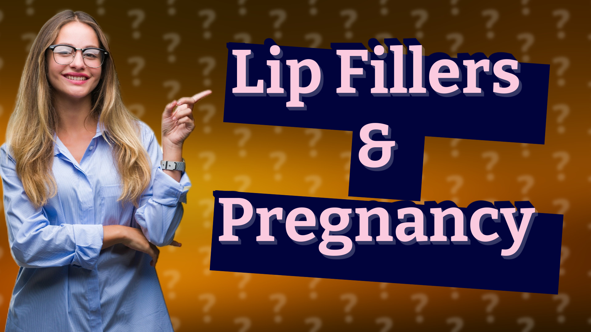 Lip Fillers & Pregnancy