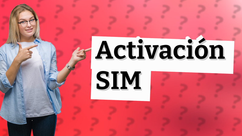 Activación SIM