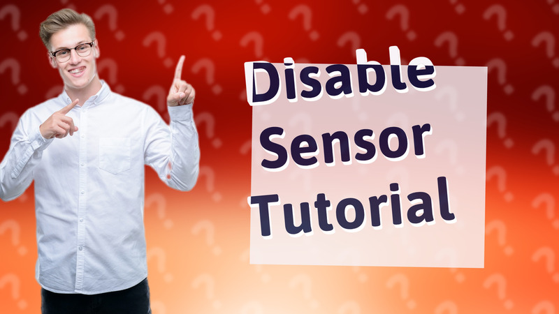 Disable Sensor Tutorial