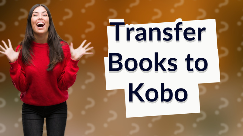 Transfer Books to Kobo