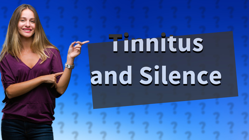 Tinnitus and Silence