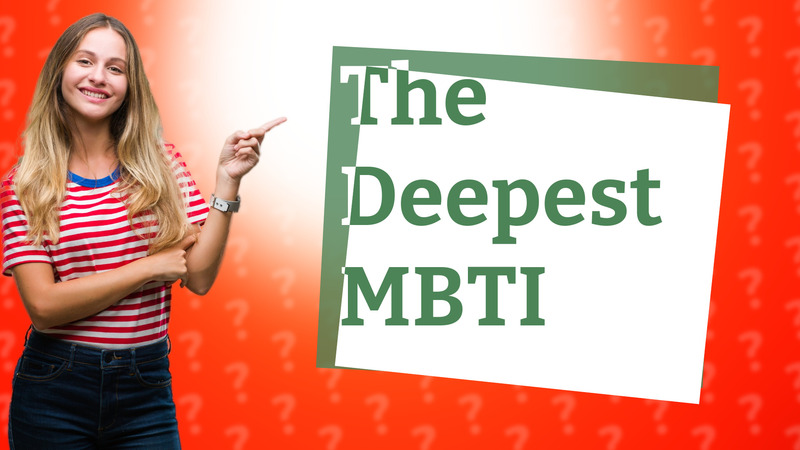 The Deepest MBTI