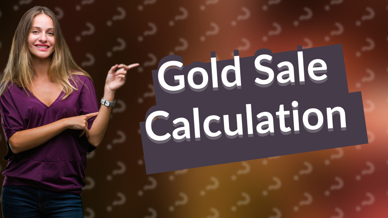 Gold Sale Calculation
