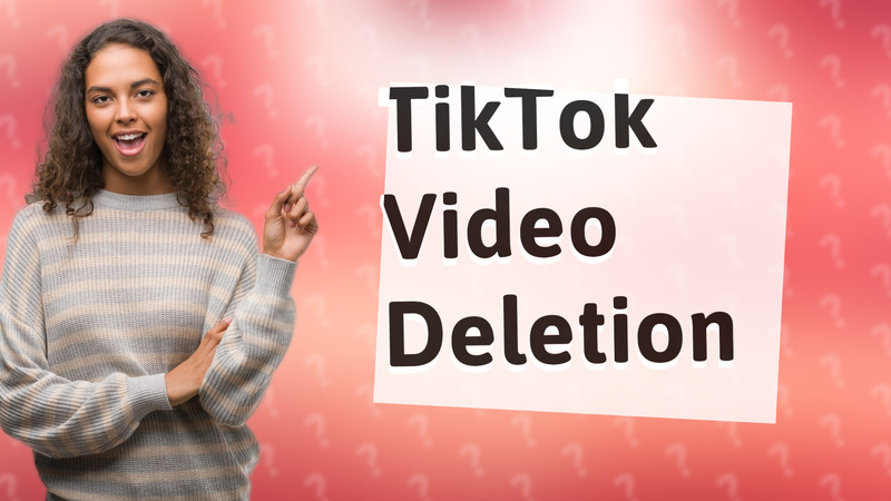 TikTok Video Deletion