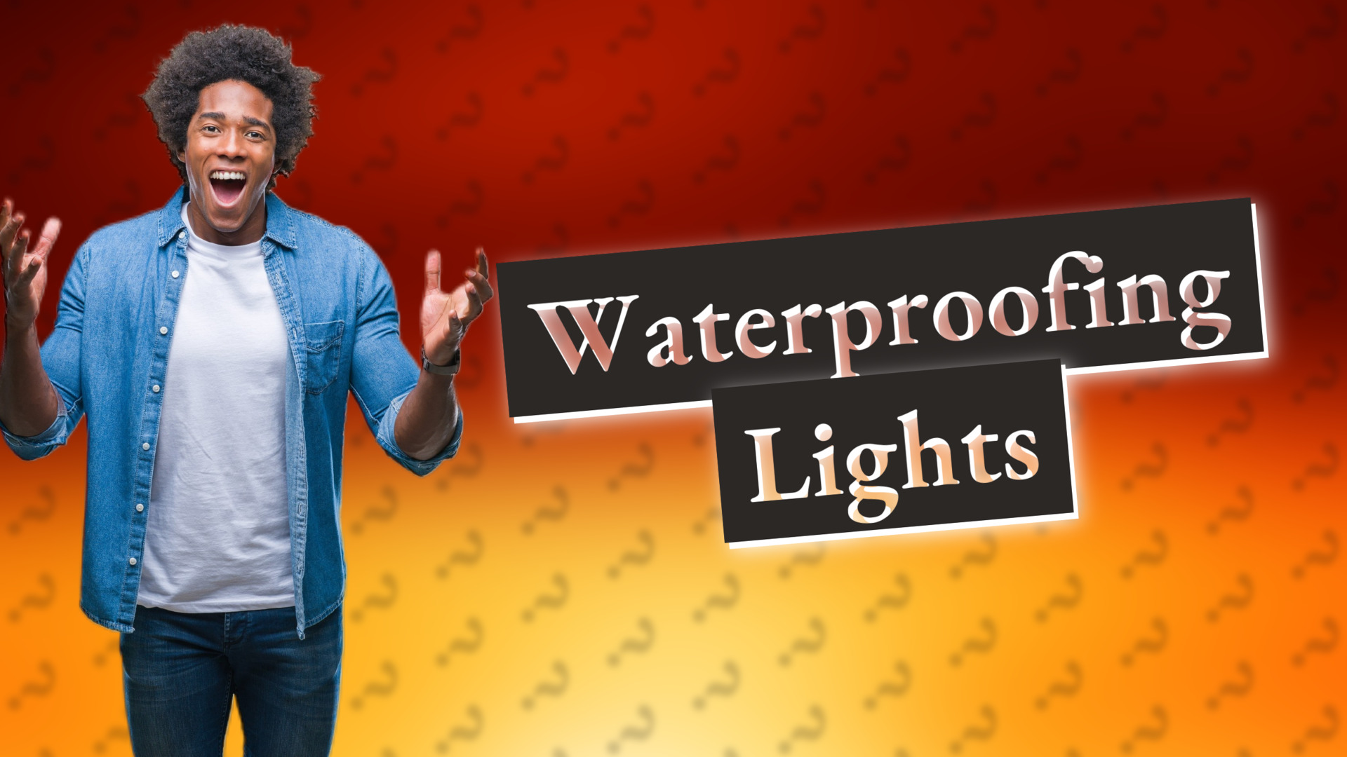 Waterproofing Lights
