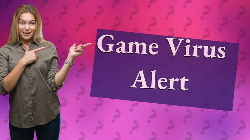 Game Virus Alert
