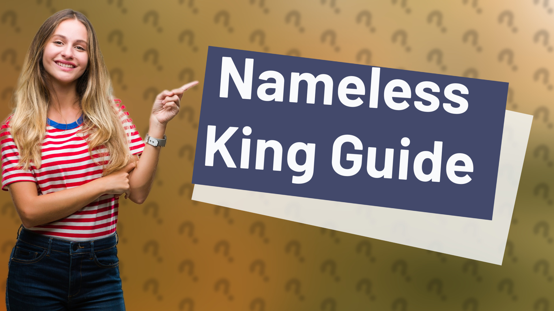 Nameless King Guide