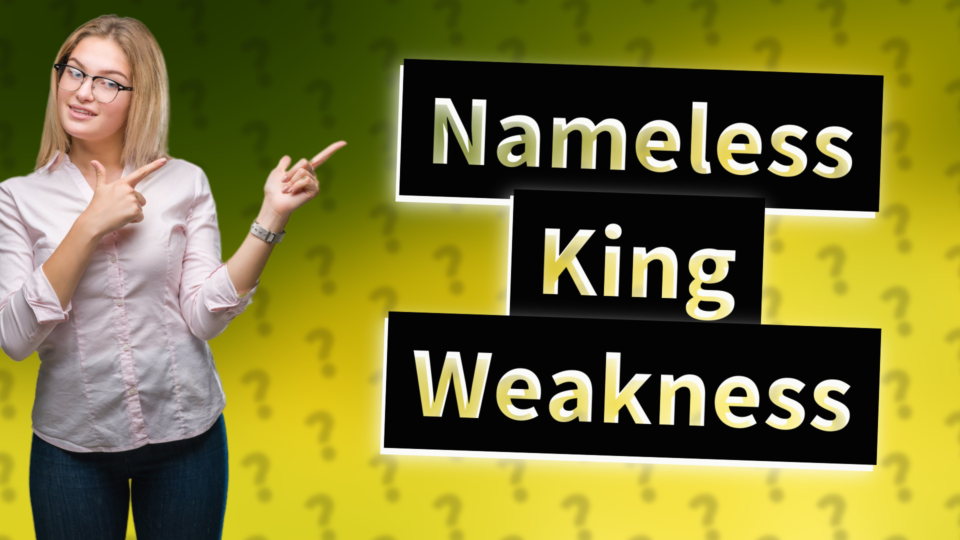 Nameless King Weakness