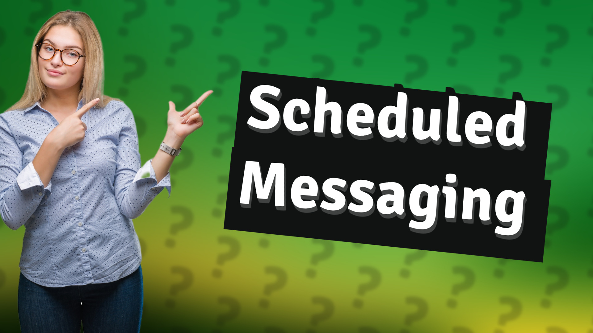 Scheduled Messaging