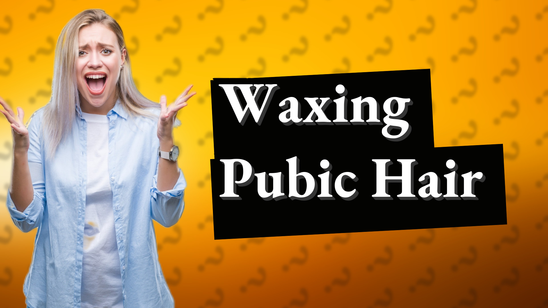 Waxing Pubic Hair