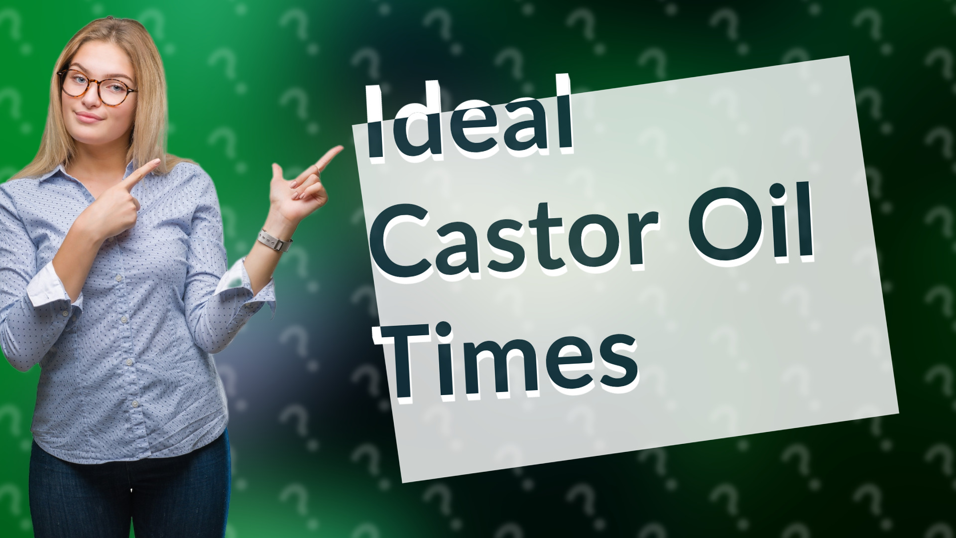 Ideal Castor Oil Times