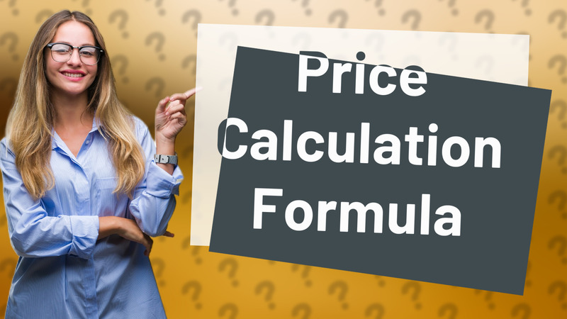Price Calculation Formula