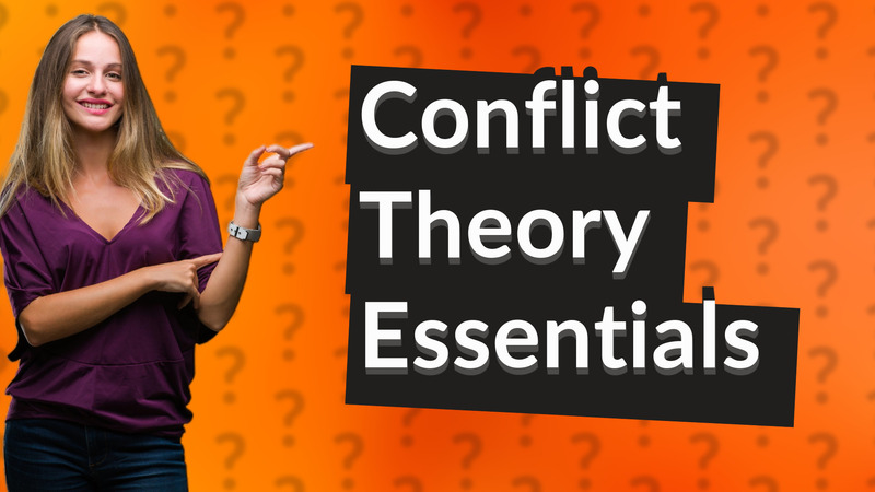 Conflict Theory Essentials