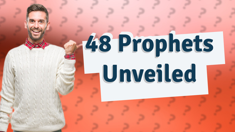 48 Prophets Unveiled