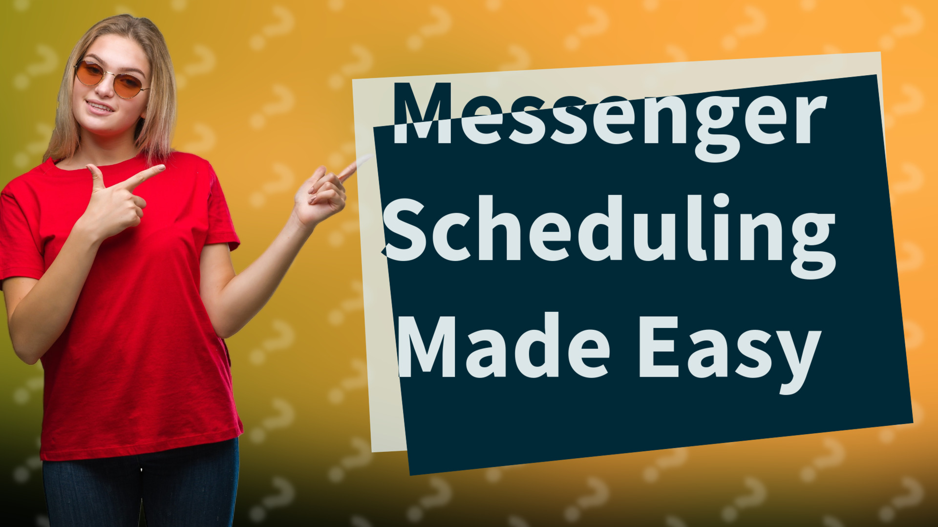 Messenger Scheduling Made Easy
