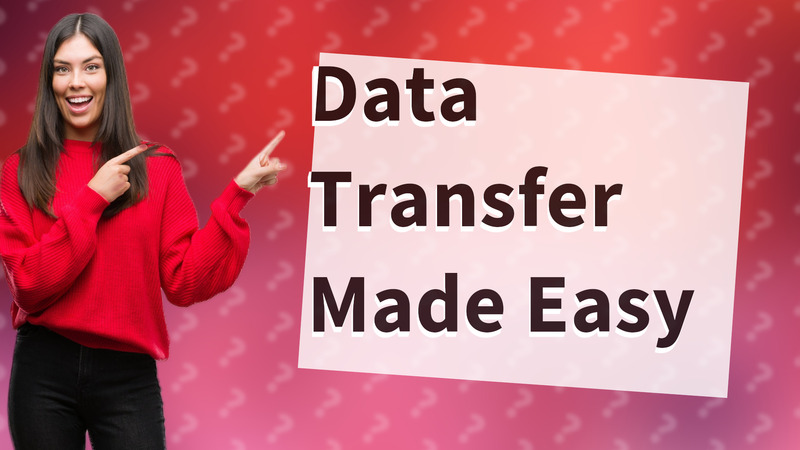 Data Transfer Made Easy