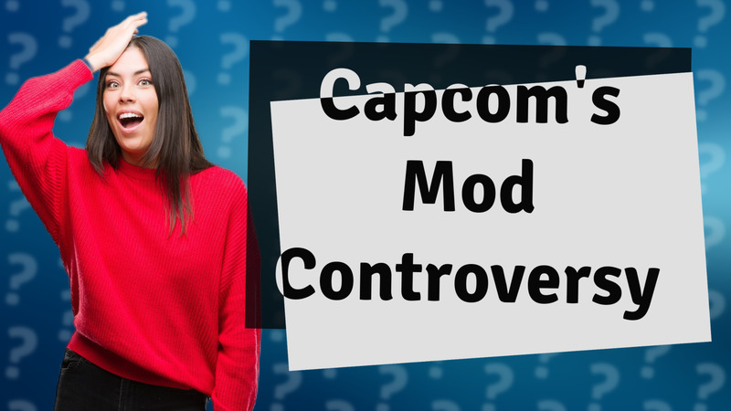 Capcom's Mod Controversy