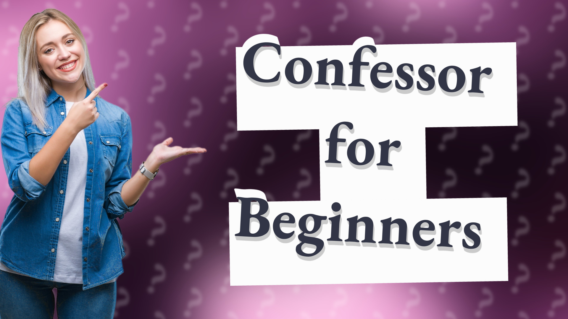 Confessor for Beginners