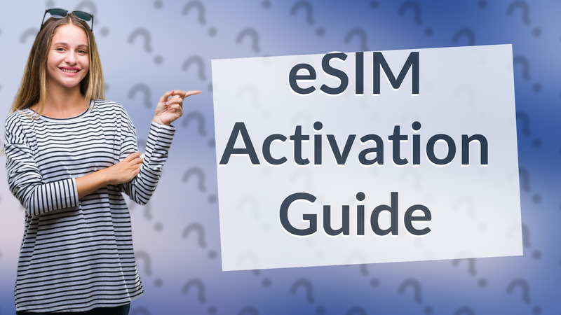 eSIM Activation Guide