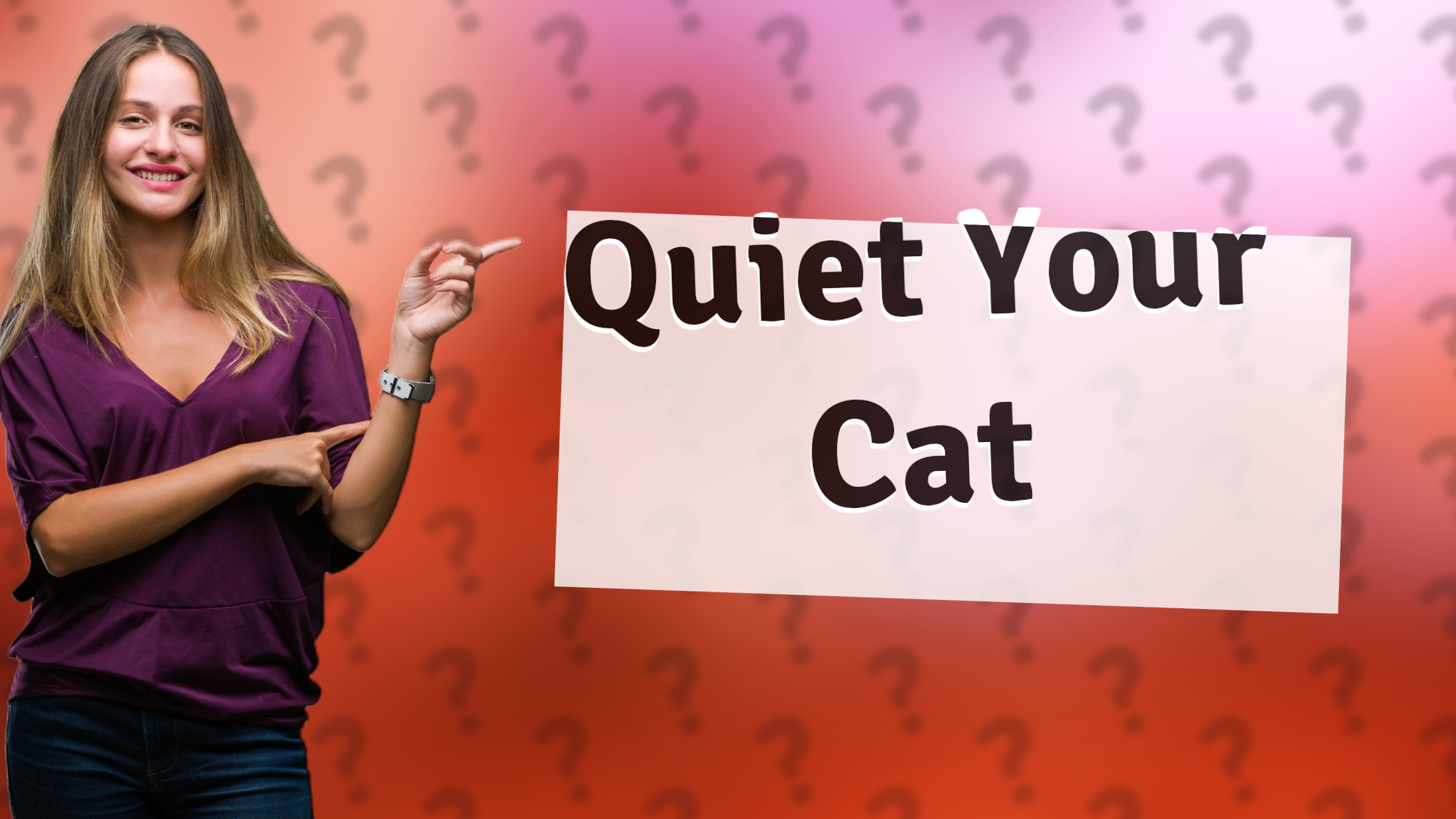 Quiet Your Cat