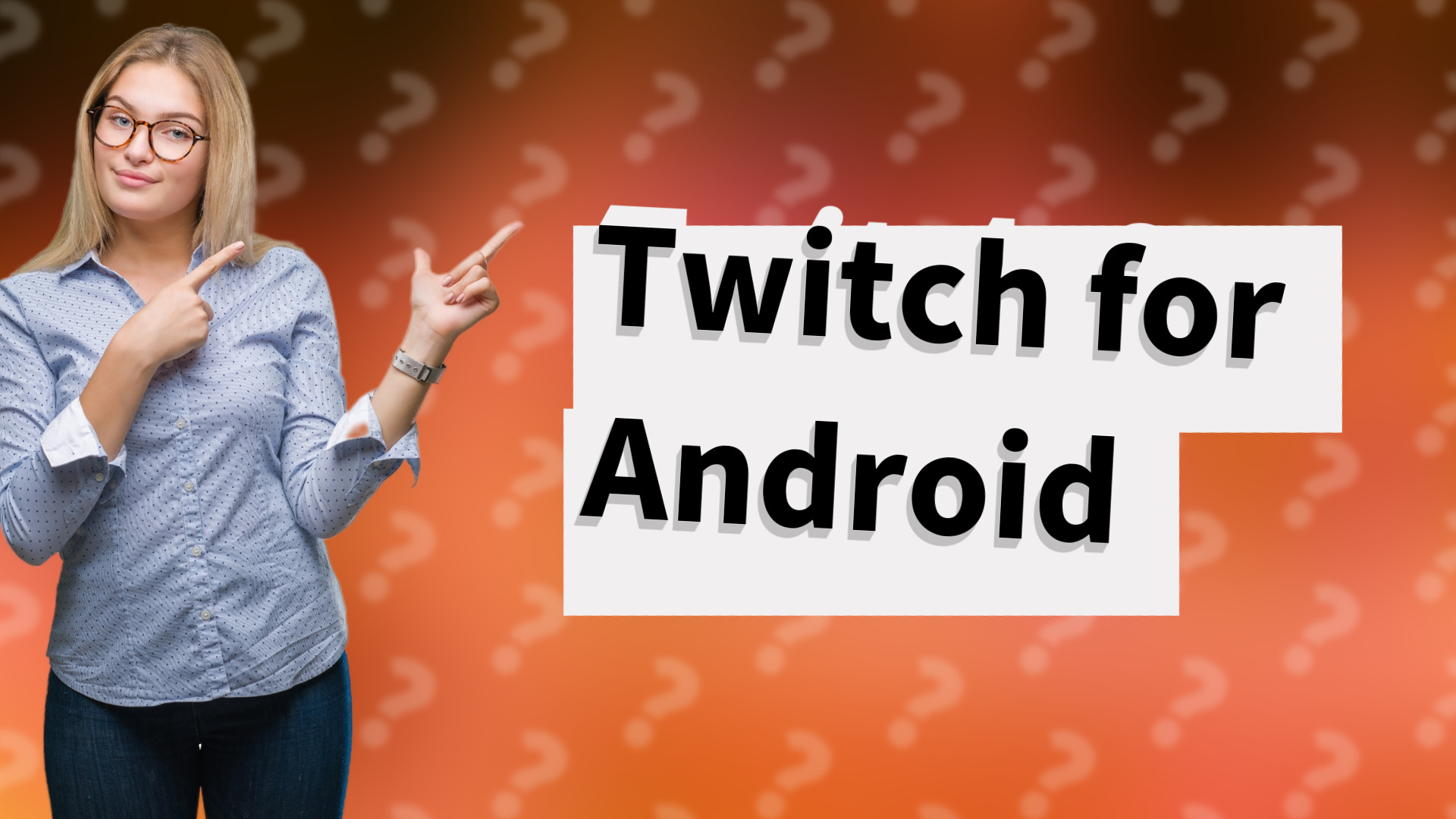 Twitch for Android