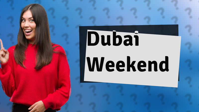 Dubai Weekend