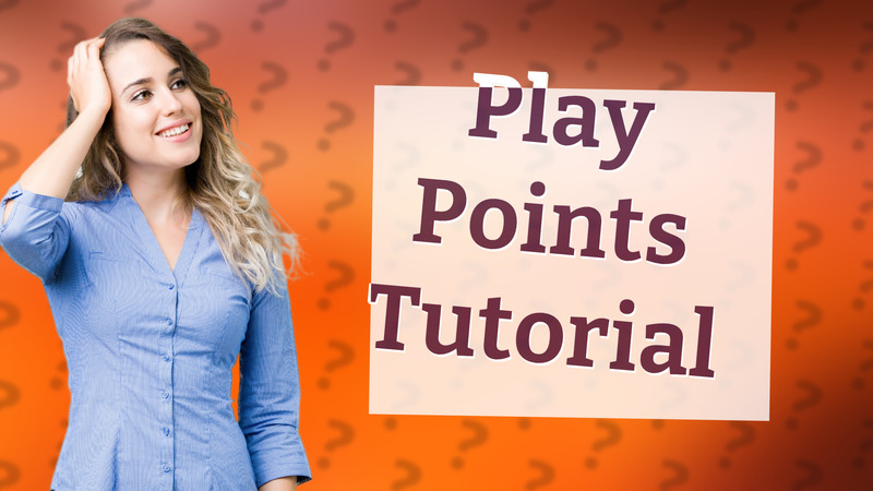 Play Points Tutorial