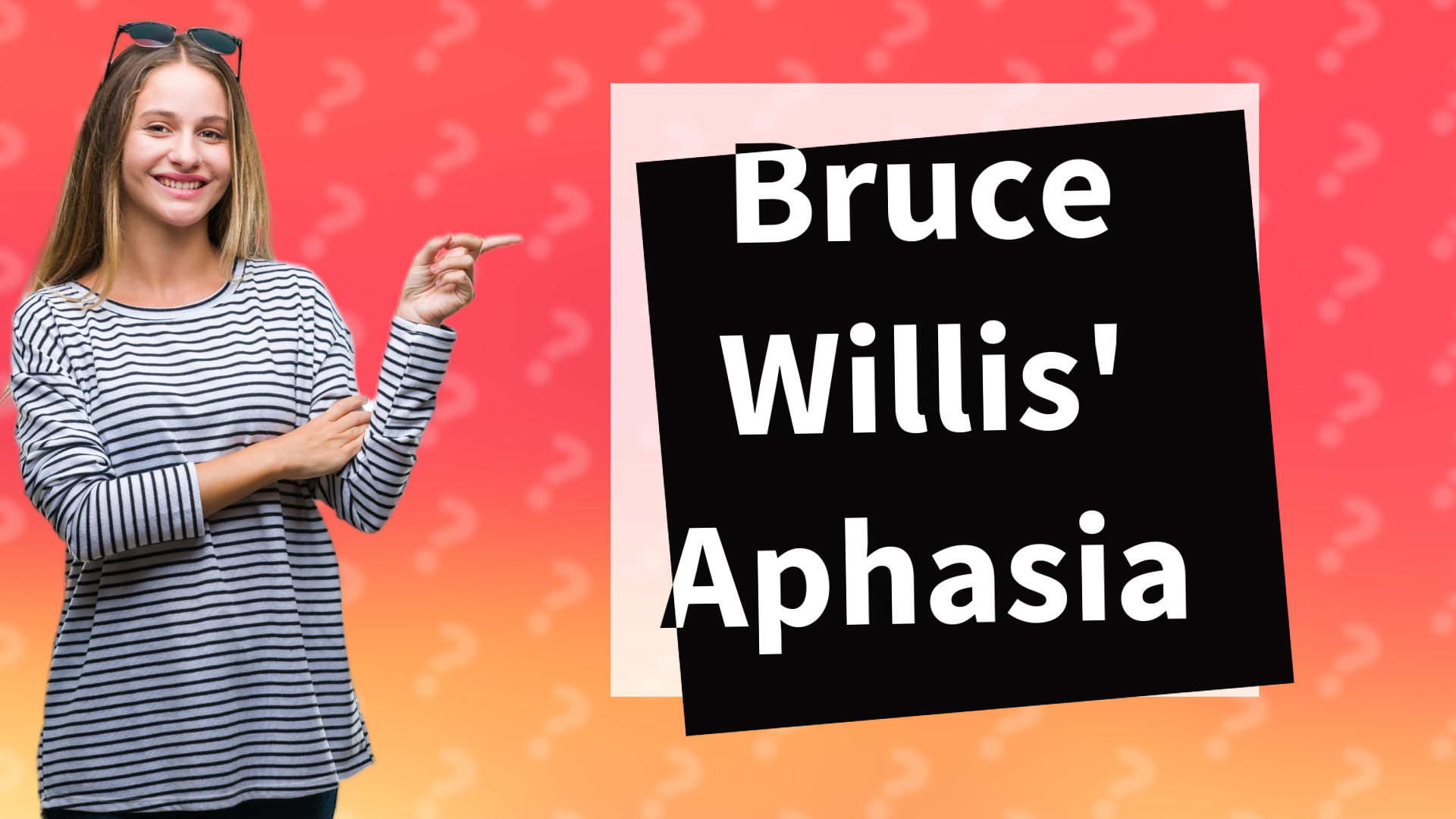 Bruce Willis' Aphasia
