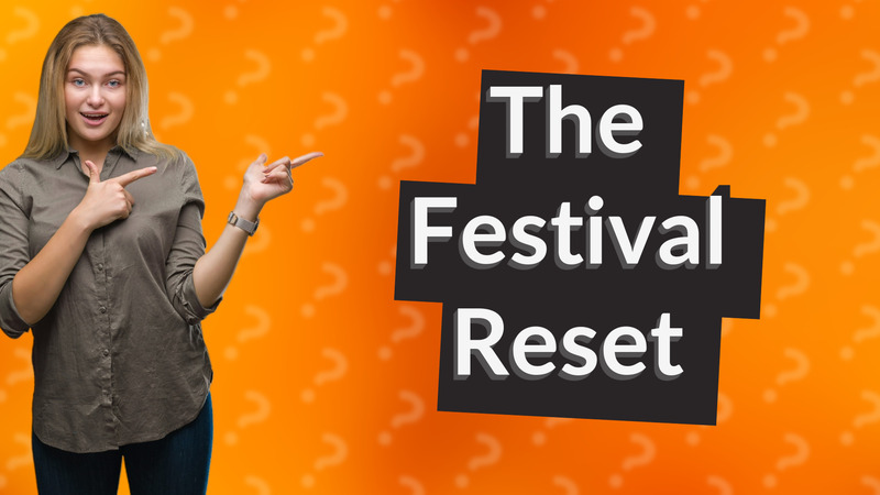 The Festival Reset