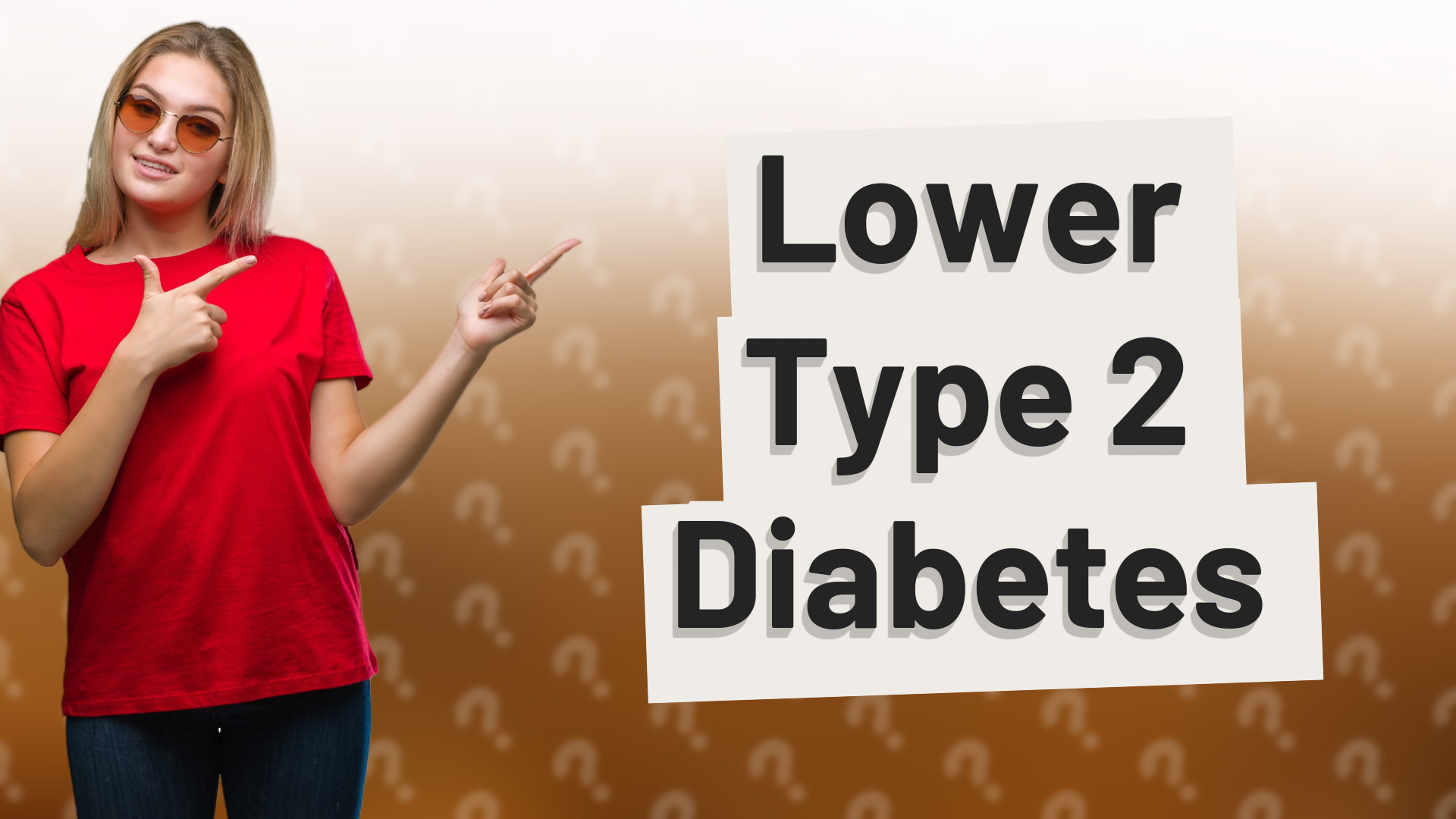 Lower Type 2 Diabetes