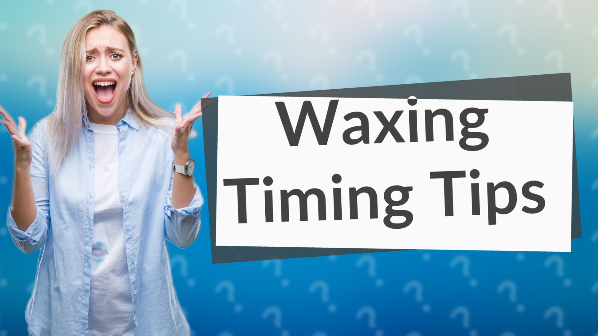 Waxing Timing Tips