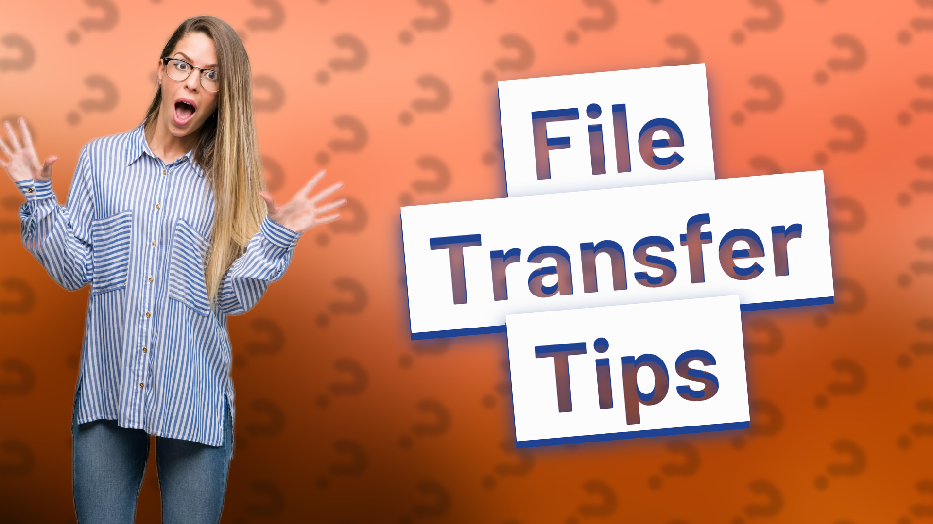 File Transfer Tips