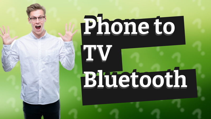 Phone to TV Bluetooth