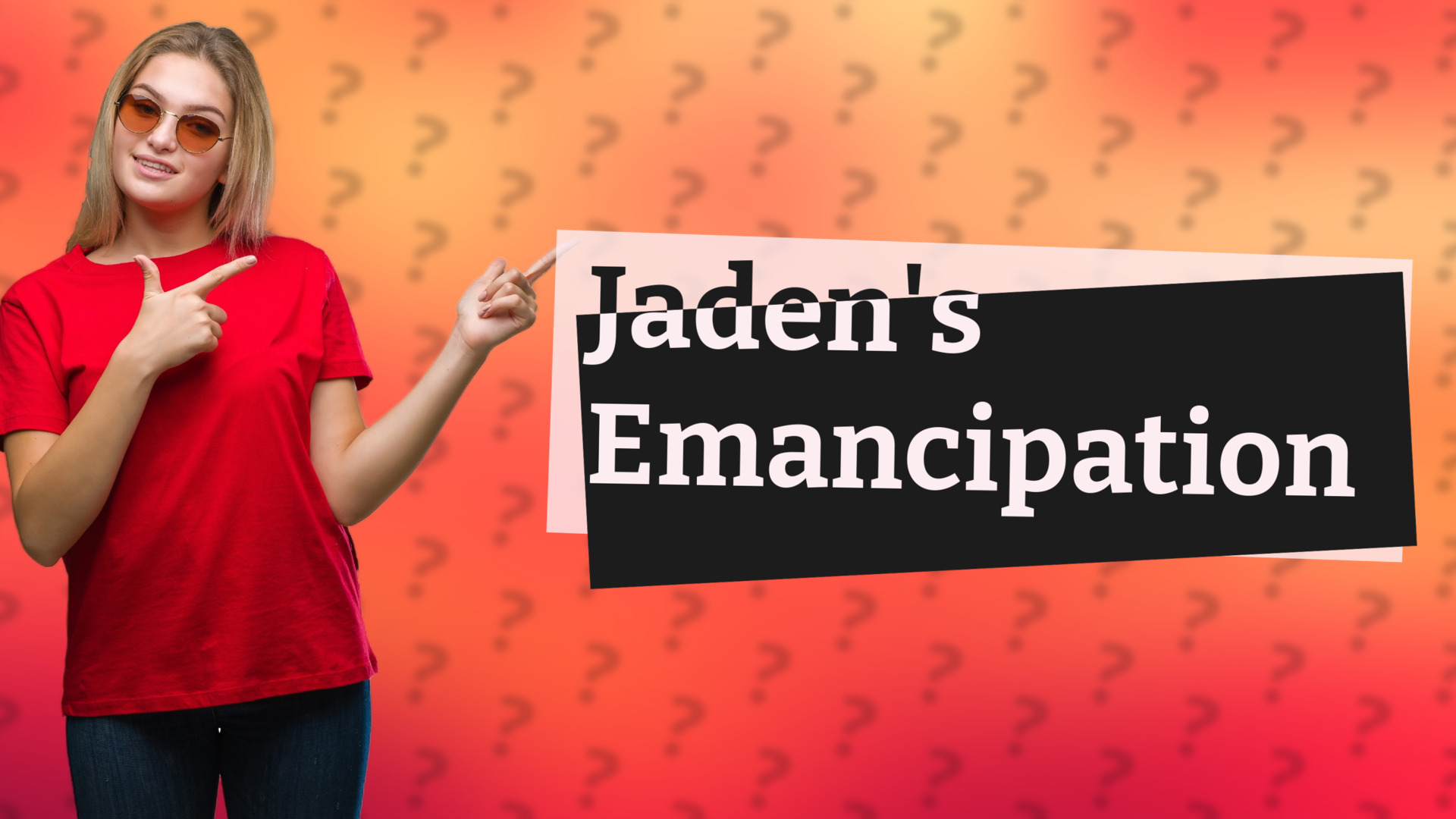Jaden's Emancipation