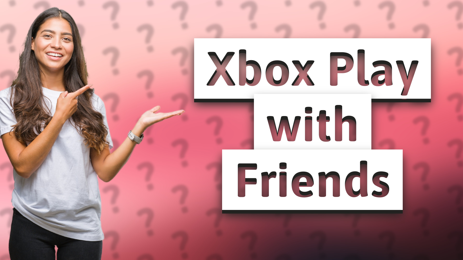 Xbox Play with Friends