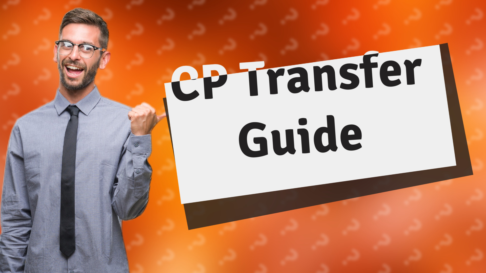 CP Transfer Guide