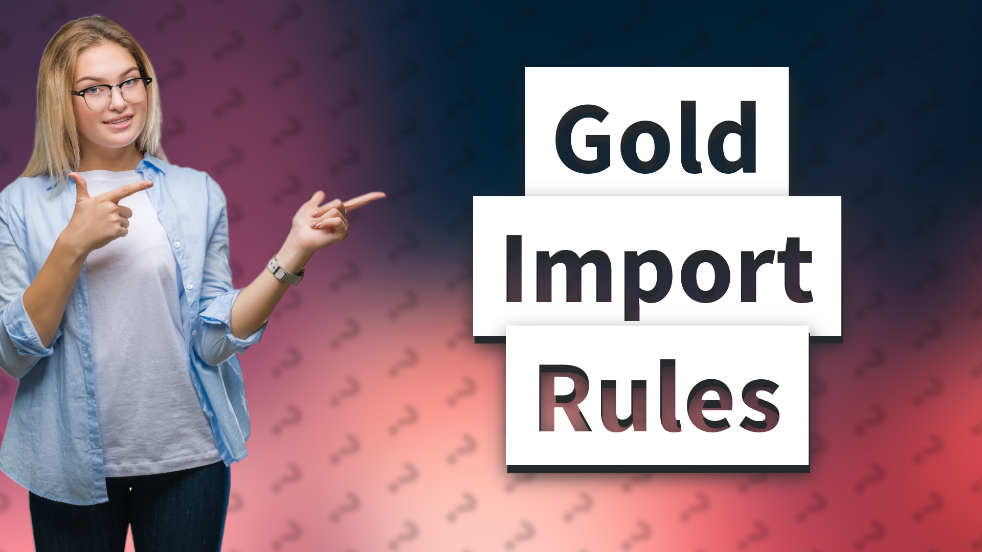 Gold Import Rules