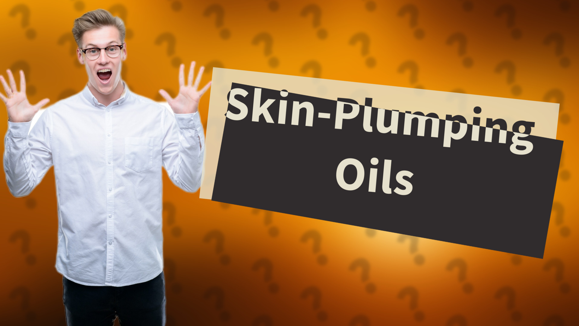 Skin-Plumping Oils