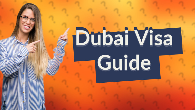 Dubai Visa Guide