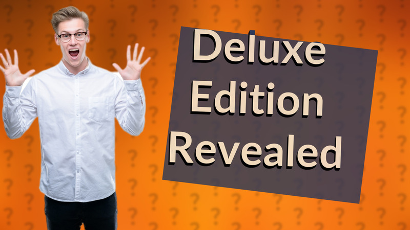 Deluxe Edition Revealed