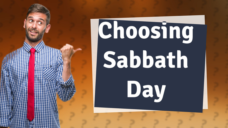 Choosing Sabbath Day