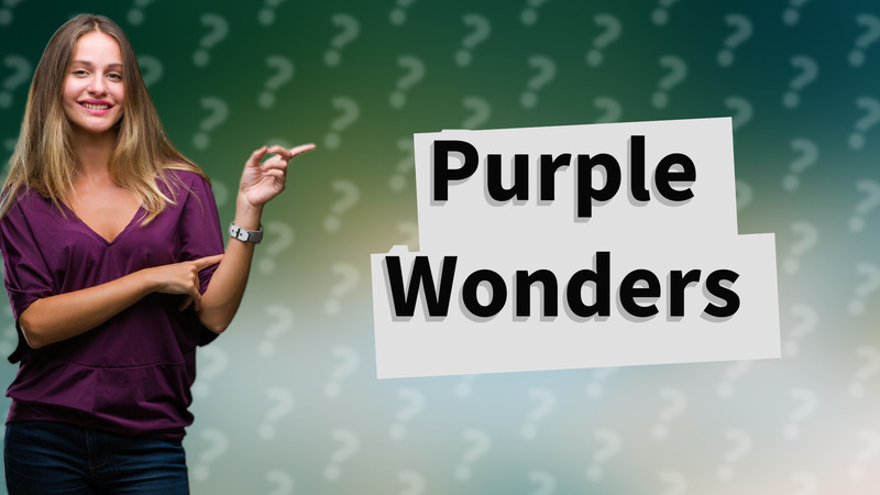 Purple Wonders