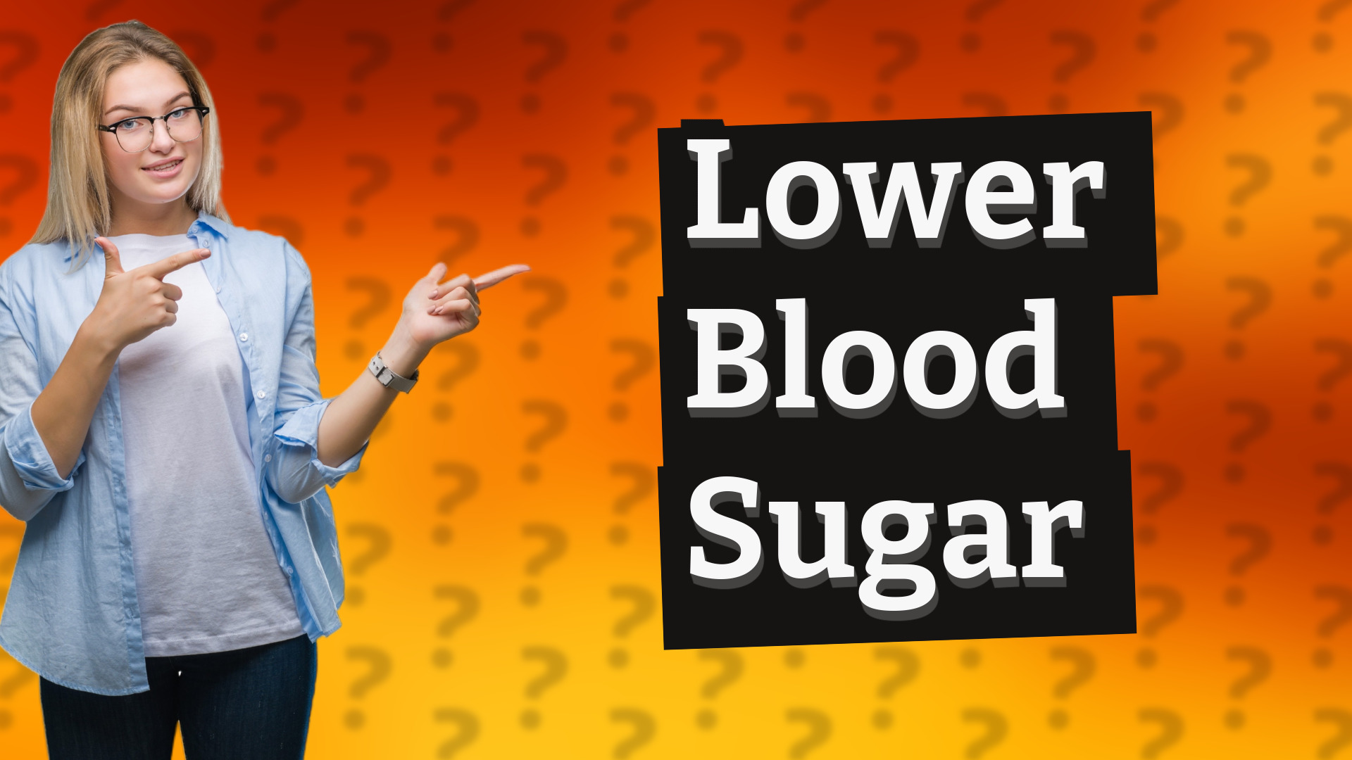 Lower Blood Sugar